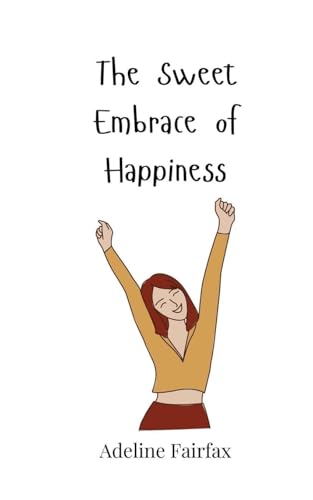The Sweet Embrace of Happiness von Creative Arts Management OÜ