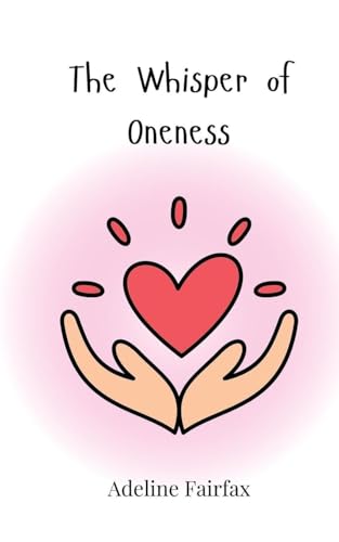 The Whisper of Oneness The Whisper of Oneness von Creative Arts Management OÜ