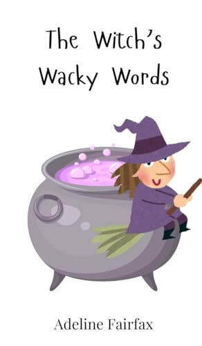 The Witch's Wacky Words The Witch's Wacky Words von Creative Arts Management OÜ