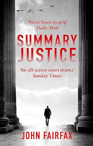 Summary Justice: 'An all-action court drama' Sunday Times (Benson and De Vere) von Abacus