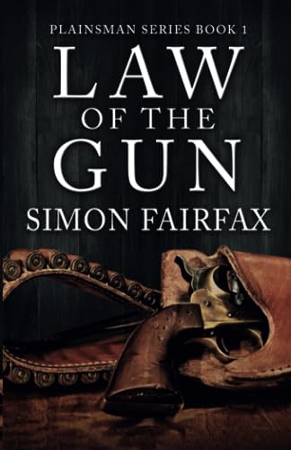 Law of the Gun (Plainsman series, Band 1) von Simon Fairfax