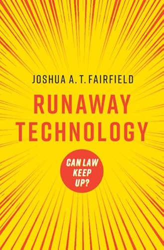 Runaway Technology: Can Law Keep Up? von Cambridge University Press