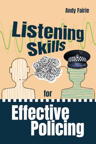 Listening Skills for Effective Policing von Routledge