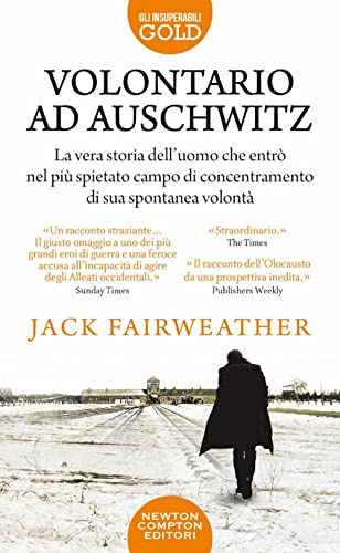 Volontario ad Auschwitz (Gli insuperabili Gold) von Newton Compton Editori