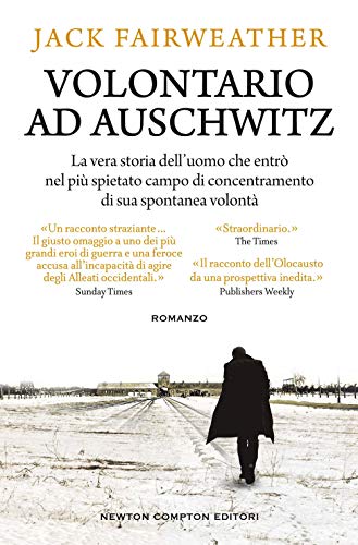 Volontario ad Auschwitz (Nuova narrativa Newton, Band 1121)