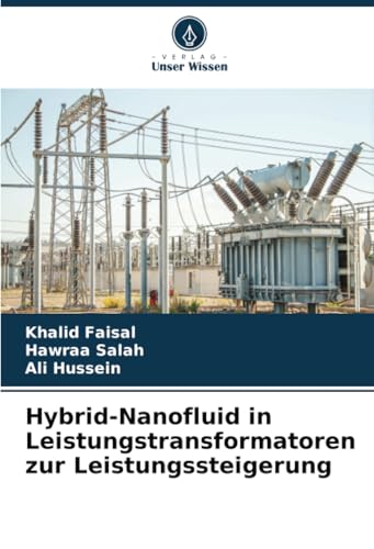 Hybrid-Nanofluid in Leistungstransformatoren zur Leistungssteigerung: DE von Verlag Unser Wissen