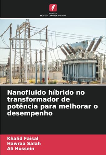 Nanofluido híbrido no transformador de potência para melhorar o desempenho von Edições Nosso Conhecimento