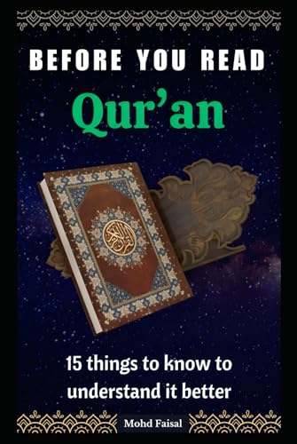Before You Read Quran: 15 things to know to understand it better. von Independently published