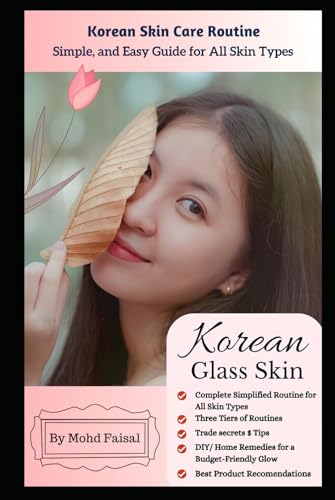 Korean glass skin (Mul Gwang): Simple, and Easy Guide for All Skin Types (Ultimate Yoga Guide Collection, Band 6) von Independently published
