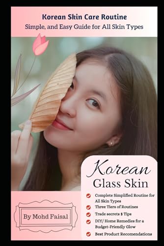 Korean glass skin (Mul Gwang): Simple, and Easy Guide for All Skin Types (Ultimate Yoga Guide Collection, Band 6) von Independently published