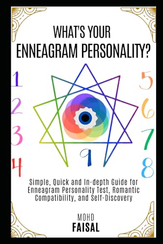 What's Your Enneagram Personality?: Simple, Quick and In-depth Guide for Enneagram Personality Test, Romantic Compatibility, and Self-Discovery ... Building Guide with Tips and Fundamentals) von Independently published