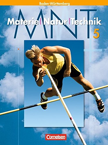 Materie - Natur - Technik - Hauptschule mit Werkrealschule - Baden-Württemberg: Band 5 - Schülerbuch Materie - Natur - Technik - Hauptschule mit Werkrealschule - Baden-Württemberg: Band 5 - Schülerbuch