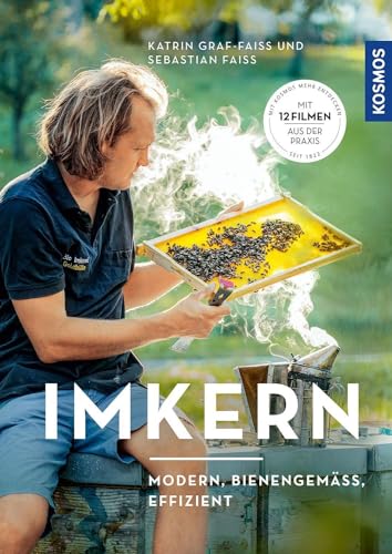 Imkern: modern, bienengemäß, effizient - KOSMOS PLUS App: Mit 12 Filmen aus der Praxis Imkern: modern, bienengemäß, effizient - KOSMOS PLUS App: Mit 12 Filmen aus der Praxis