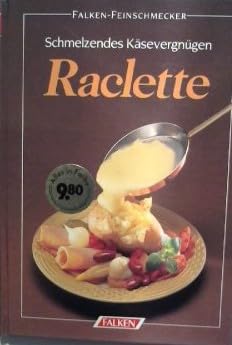 Raclette. Schmelzendes Käsevergnügen.