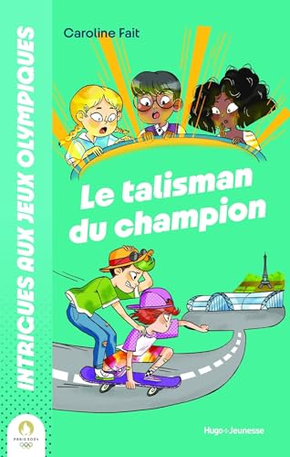 Intrigues Aux JO : Le Talisman Du Champion: Le talisman du champion von HUGO JEUNESSE