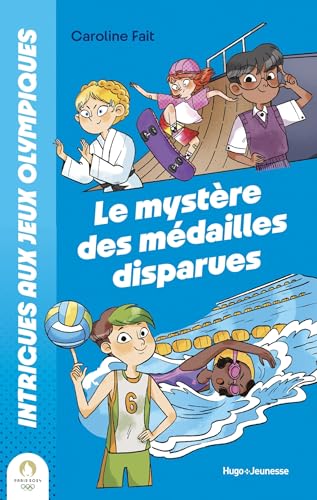 Intrigues Aux JO : Mystère Des Médailles Disparues: Mystère des médailles disparues von HUGO JEUNESSE