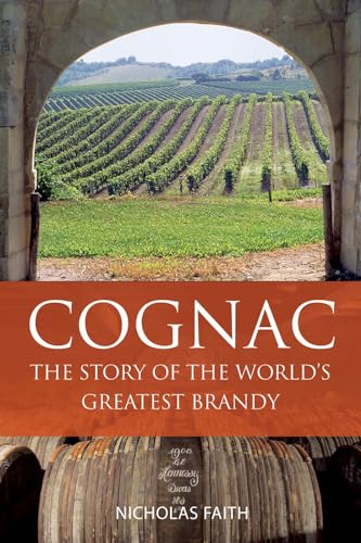 Cognac: The Story of the World's Greatest Brandy (The Classic Wine Library)