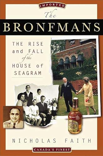 The Bronfmans: The Rise And Fall of the House of Seagram