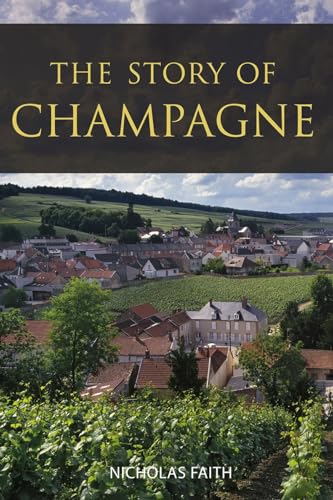 The Story of Champagne (The Classic Wine Library)