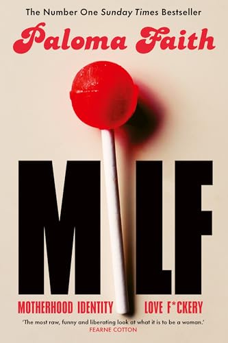 MILF: Motherhood, Identity, Love and F*ckery