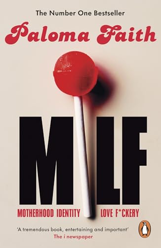 MILF: Motherhood, Identity, Love and F*ckery von Ebury Spotlight