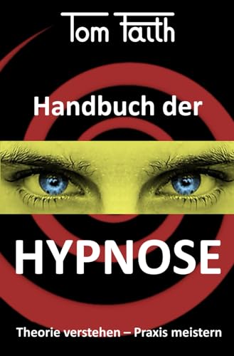 Handbuch der Hypnose: Theorie verstehen – Praxis meistern von momentum
