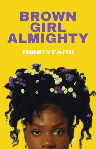 Brown Girl Almighty von Trinity