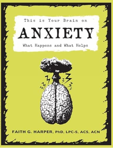 This Is Your Brain on Anxiety: What Happens and What Helps von Microcosm Publishing