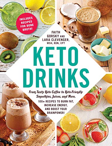 Keto Drinks: From Tasty Keto Coffee to Keto-Friendly Smoothies, Juices, and More, 100+ Recipes to Burn Fat, Increase Energy, and Boost Your Brainpower! (Keto Diet Cookbook Series) von Adams Media