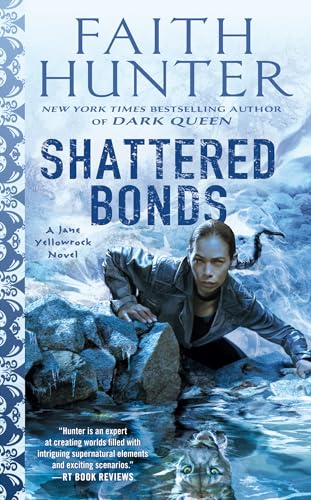 Shattered Bonds (Jane Yellowrock, Band 13)