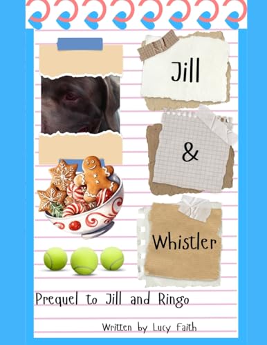 Jill and Whistler: Prequel to Jill and Ringo (Rescue Dogs) von Spilled Ink and Coffee Press