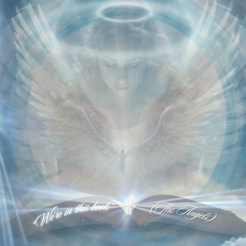 "We're in this book.": (The Angels) von Independently published