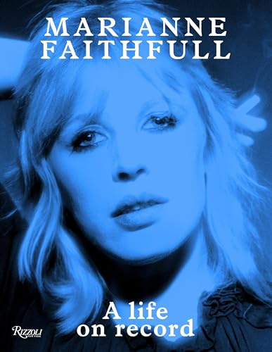 Marianne Faithfull: A Life on Record von Rizzoli
