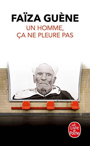 Un homme, ça ne pleure pas: Roman
