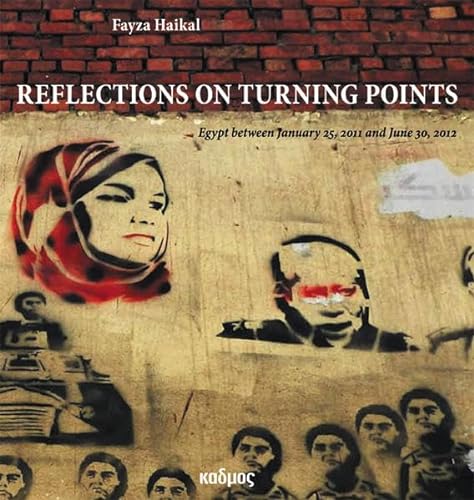 Reflections on Turning points. Egypt between January 25th 2011 and June 30th 2012