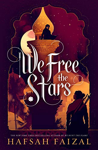 We Free the Stars: Sands of Arawiya 02 (Sands of Arawiya, 2, Band 2) von Square Fish