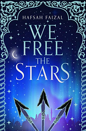 We Free the Stars: Hafsah Faizal (Sands of Arawiya, 2) von Macmillan Children's Books