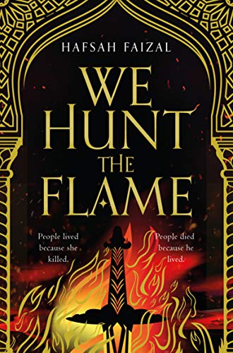 We Hunt the Flame: A Magical Fantasy Inspired by Ancient Arabia (Sands of Arawiya)