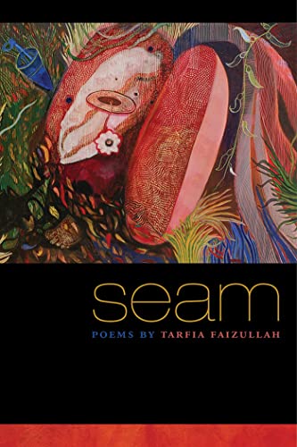 Seam: Poems by Tarfia Faizullah (Crab Orchard Series in Poetry)