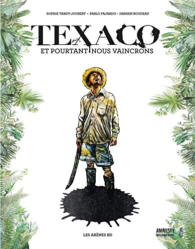 Texaco: Et pourtant nous vaincrons von ARENES