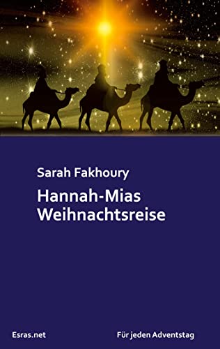 Hannah-Mias Weihnachtsreise: Zweite Adventskalendergeschichte (Für jeden Adventstag)