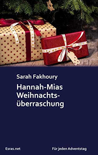 Hannah-Mias Weihnachtsüberraschung: Zweite Adventskalendergeschichte (Für jeden Adventstag)