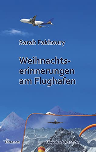 Weihnachtserinnerungen am Flughafen: Adventskalendergeschichte (Für jeden Adventstag)