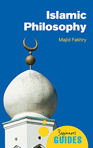 Islamic Philosophy: A Beginner's Guide (Beginner's Guides)