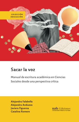 Sacar la voz von Ediciones Universidad Alberto Hurtado