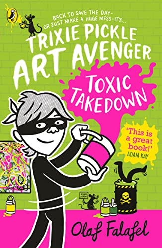 Trixie Pickle Art Avenger: Toxic Takedown (Trixie Pickle Art Avenger, 2)