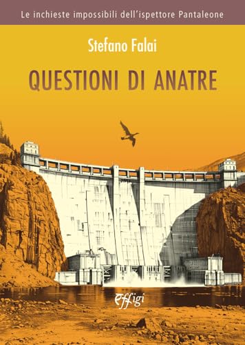 Questioni di anatre. Le inchieste impossibili dell’ispettore Pantaleone Questioni di anatre. Le inchieste impossibili dell’ispettore Pantaleone von C&P Adver Effigi