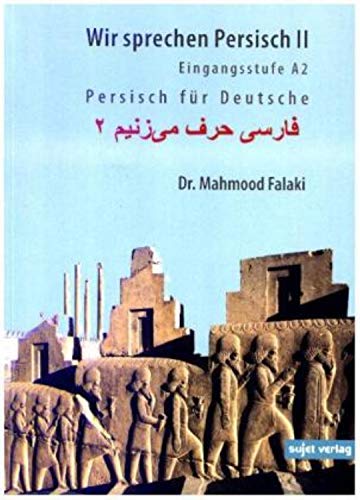 Wir sprechen Persisch 2: Eingangsstufe A2: Persisch für Deutsche von Sujet Verlag