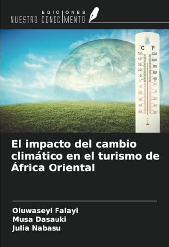 El impacto del cambio climático en el turismo de África Oriental von Ediciones Nuestro Conocimiento