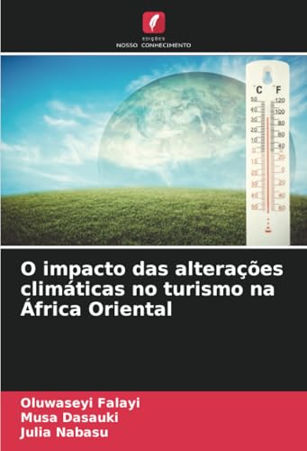 O impacto das alterações climáticas no turismo na África Oriental von Edições Nosso Conhecimento